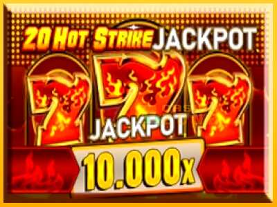 Дастгоҳ барои пул 20 Hot Strike Jackpot