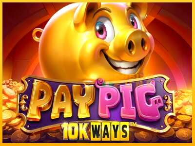 Дастгоҳ барои пул Pay Pig 10K Ways