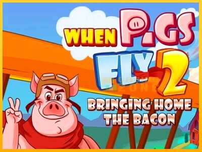 Дастгоҳ барои пул When Pigs Fly 2: Bringing Home the Bacon